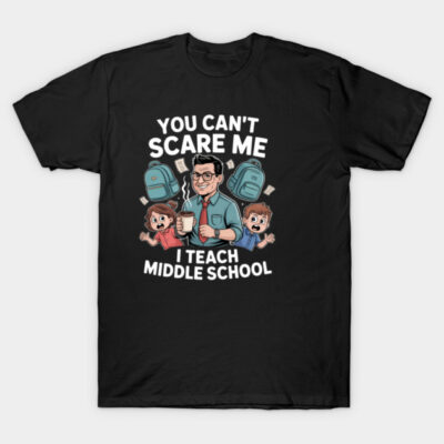 "Black t-shirt with humorous middle school teacher graphic, ideal for educators, casual wear, cotton material."