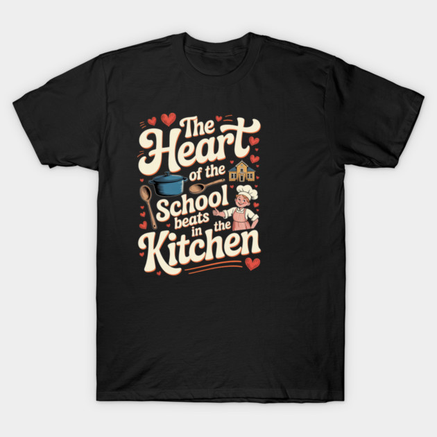 Black t-shirt with "The Heart of the School Beats in the Kitchen" graphic, featuring kitchen utensils and hearts.