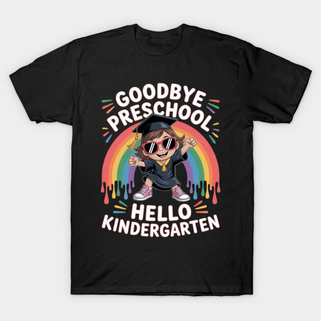 Black T-shirt with colorful "Goodbye Preschool Hello Kindergarten" design, featuring a rainbow and playful graphics.