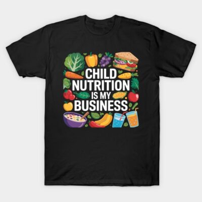 Child Nutrition Business Lunch Lady School Staff T-Shirt by AnanTouche