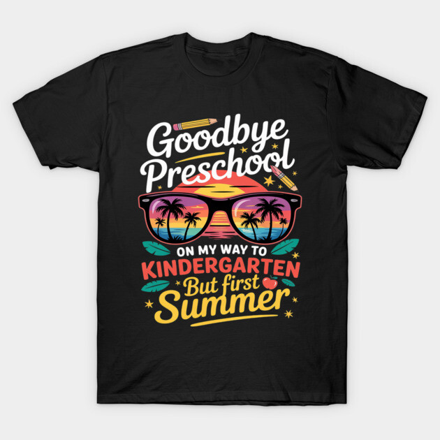 Black t-shirt with colorful "Goodbye Preschool, Hello Kindergarten" summer design featuring sunglasses and palm trees.