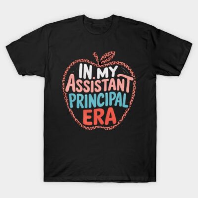 Black T-shirt with colorful "In My Assistant Principal Era" text design, casual style, cotton material.