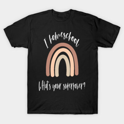 Black t-shirt with rainbow graphic and "I homeschool, what's your superpower?" text, casual and comfortable style.