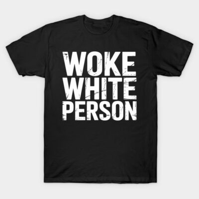 Black cotton t-shirt with bold white "Woke White Person" text, casual style, unisex design, ideal for everyday wear.