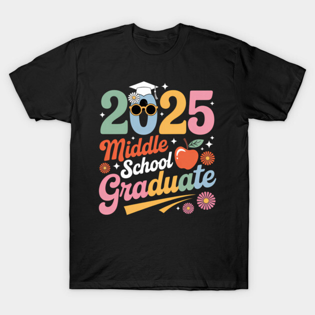 "Black 2025 Middle School Graduate T-shirt with colorful text and graphics, perfect for graduation celebration."