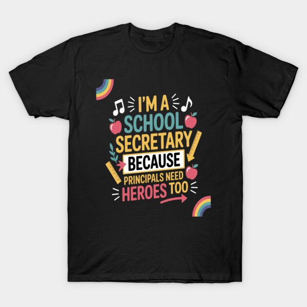 Black t-shirt with colorful "School Secretary" graphic design, ideal for educational professionals, casual wear.