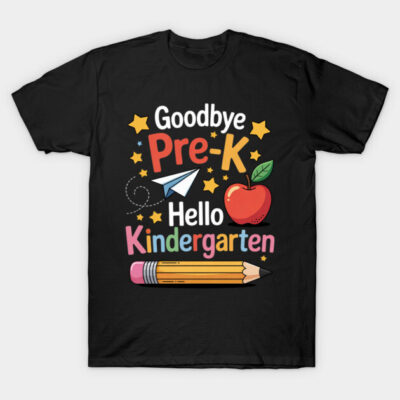 Black t-shirt with colorful "Goodbye Pre-K Hello Kindergarten" design featuring stars, pencil, paper airplane, and apple.