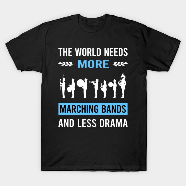 Black t-shirt with "The World Needs More Marching Bands and Less Drama" text, featuring marching band silhouettes.