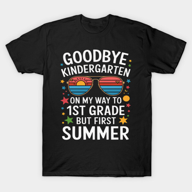 Black t-shirt with colorful "Goodbye Kindergarten, 1st Grade" summer design, featuring sunglasses and stars.