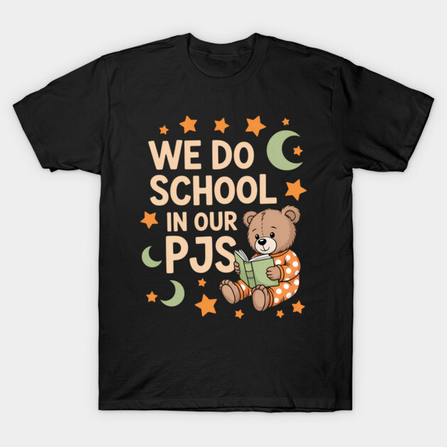 Black t-shirt with "We Do School in Our PJs" text, featuring a cute bear in pajamas reading, star and moon design.