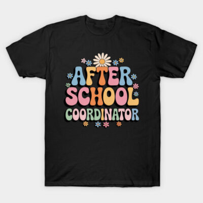 Black T-shirt with colorful "After School Coordinator" text and floral design, casual style, cotton material.