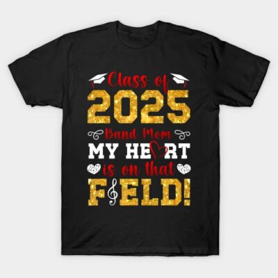 Black t-shirt with "Class of 2025 Band Mom" in red and gold text, perfect for proud band parents.