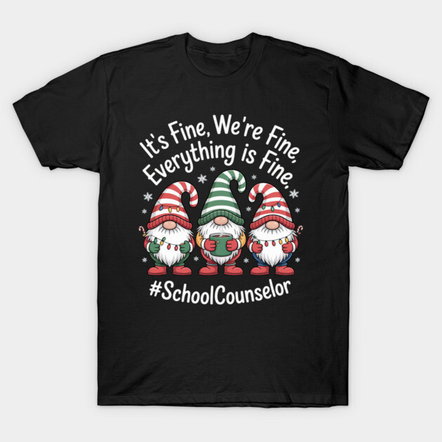 Black t-shirt with festive gnome design and "It's Fine, We're Fine" text, perfect for school counselors, cotton material.