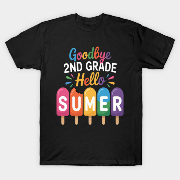 Black t-shirt with colorful "Goodbye 2nd Grade Hello Summer" popsicle graphic, perfect for summer celebrations.