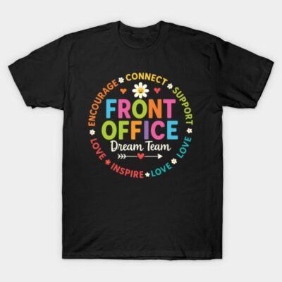 Black t-shirt with colorful "Front Office Dream Team" graphic, featuring motivational words and floral accents.