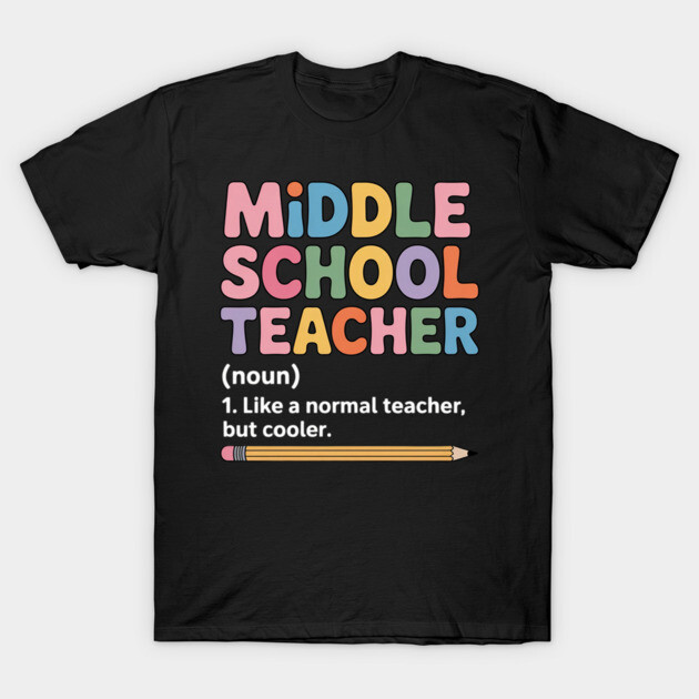 Black t-shirt with colorful "Middle School Teacher" text and pencil graphic, casual style, cotton material.