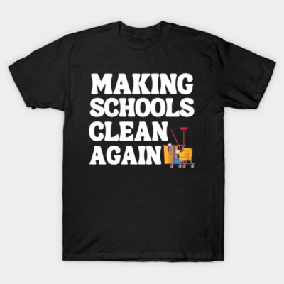 Black t-shirt with "Making Schools Clean Again" slogan, casual style, cotton material, unisex design.