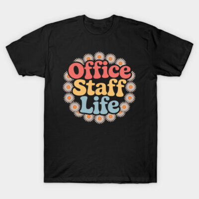 Black cotton t-shirt with "Office Staff Life" text in colorful retro style, surrounded by floral pattern.