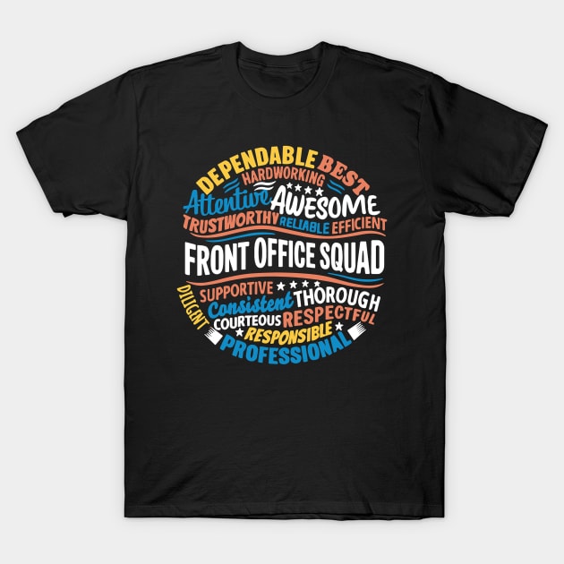 Black "Front Office Squad" T-shirt with colorful motivational words, casual style, cotton material, perfect for work teams.
