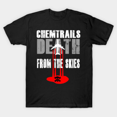 Black graphic t-shirt with "Chemtrails Death from the Skies" text and airplane design, ideal for casual wear.