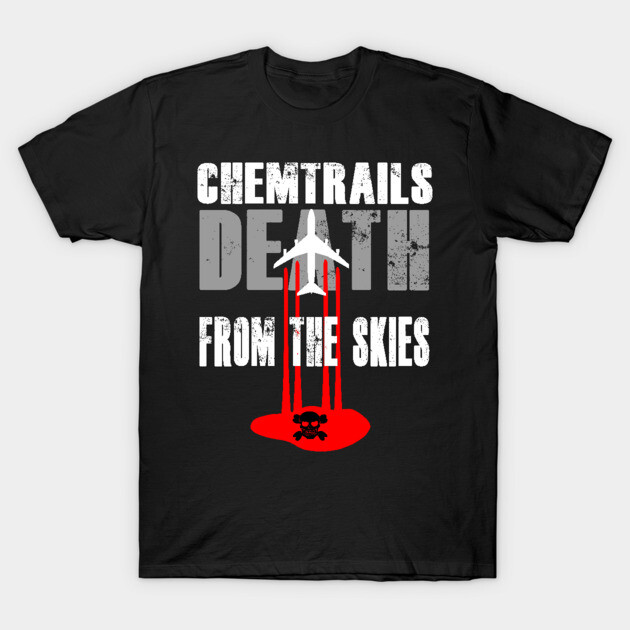 Black graphic t-shirt with "Chemtrails Death from the Skies" text and airplane design, ideal for casual wear.