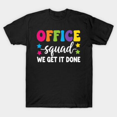 Black t-shirt with colorful "Office Squad We Get It Done" slogan, casual style, ideal for work teams or office events.