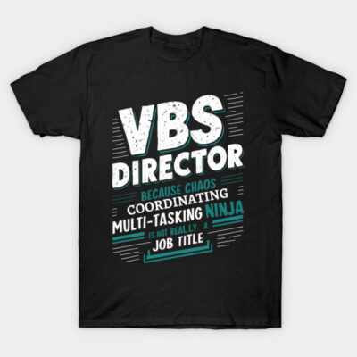 Black "VBS Director" t-shirt with humorous text design, perfect for event coordinators. Cotton material, casual style.