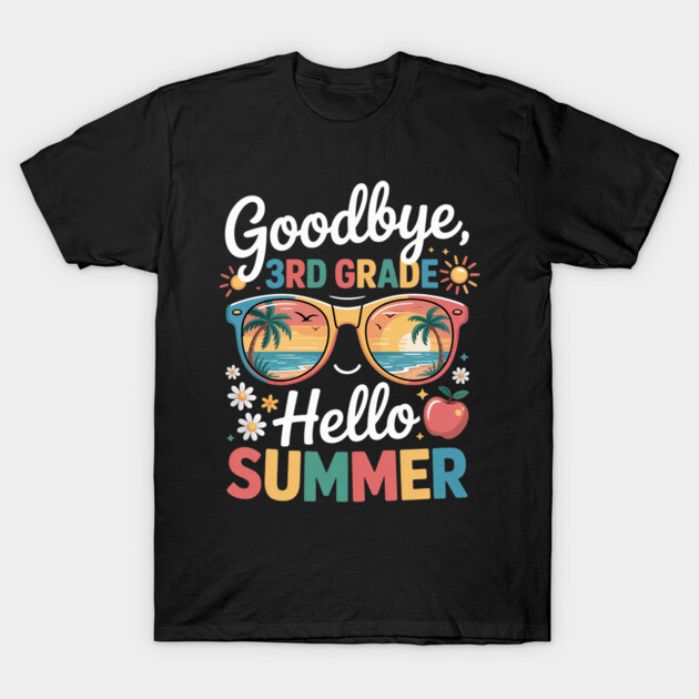 "Black t-shirt with colorful 'Goodbye 3rd Grade, Hello Summer' design, featuring sunglasses and tropical theme."
