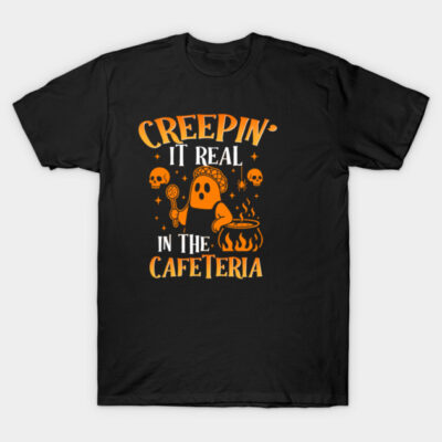 Black T-shirt with orange "Creepin' It Real in the Cafeteria" design, featuring a ghost chef and skulls.