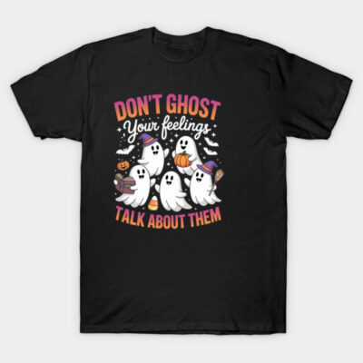 Black Halloween-themed t-shirt with ghost print, text "Don't Ghost Your Feelings," ideal for casual wear and spooky style.
