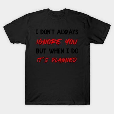 Black cotton t-shirt with bold humorous text design in red and black, casual wear for daily use.