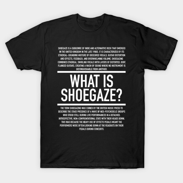 Black t-shirt with white "What is Shoegaze?" text, casual style, made of cotton, suitable for music enthusiasts.