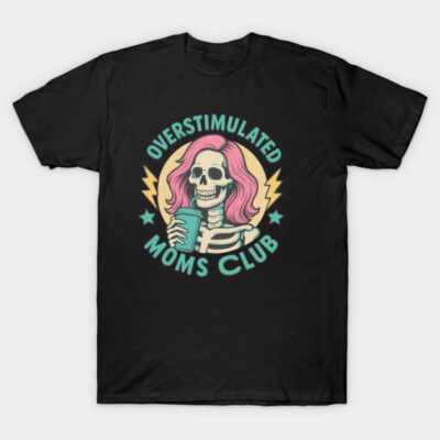 Black "Overstimulated Moms Club" graphic tee with pink-haired skeleton design, casual cotton T-shirt for fun style.