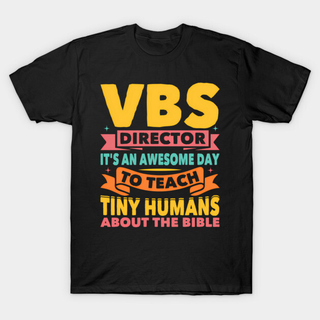 Black VBS Director t-shirt with colorful text design for teaching about the Bible, ideal for casual wear.