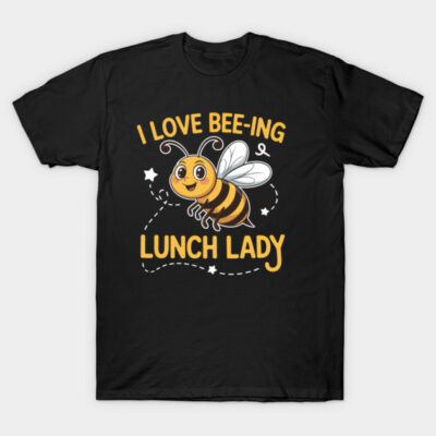 Black T-shirt with cute bee graphic and "I Love Bee-ing Lunch Lady" text, casual style, cotton material.