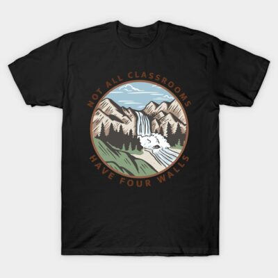 Black t-shirt with mountain and waterfall design, "Not All Classrooms Have Four Walls" text, casual outdoor style.