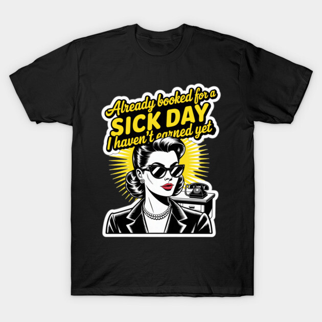 Black graphic T-shirt with retro style design and humorous text about a sick day. Perfect for casual wear. Cotton fabric.
