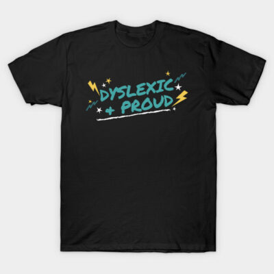 Black "Dyslexic & Proud" graphic t-shirt with colorful text and lightning design, casual cotton apparel for self-expression.