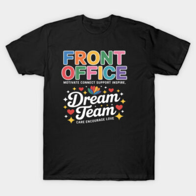 Black cotton t-shirt with colorful "Front Office Dream Team" graphic, ideal for team motivation and casual wear.