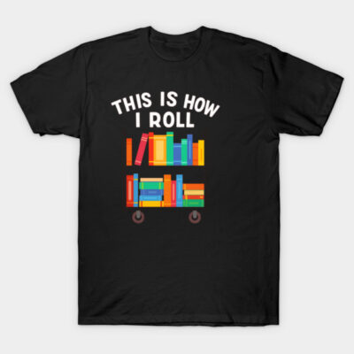 Black t-shirt with colorful book graphic and "This is How I Roll" text, perfect for book lovers and casual wear.