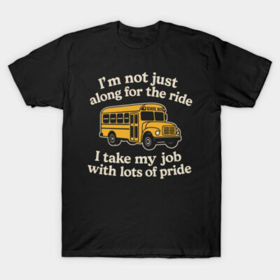 Black t-shirt with a yellow school bus design and "I take my job with lots of pride" text, casual wear.
