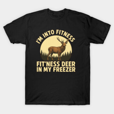 Black t-shirt with humorous deer print, "I'm Into Fitness, Fit'ness Deer in My Freezer", casual outdoor style.