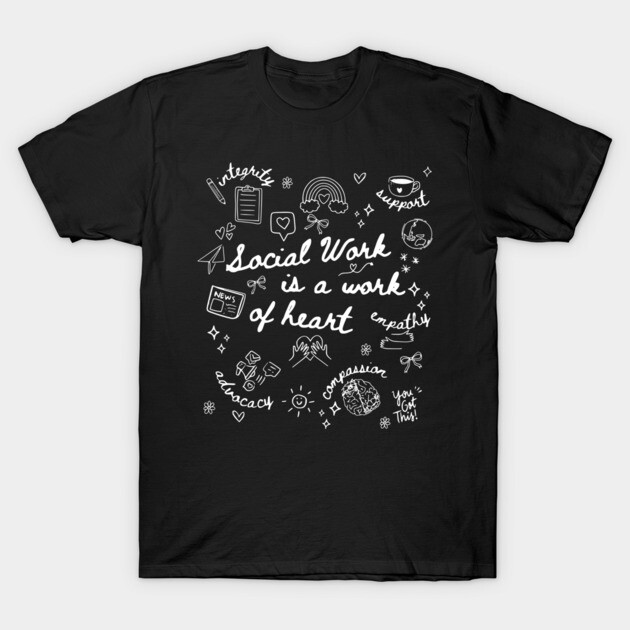 Black T-shirt with "Social Work is a Work of Heart" white graphic design, ideal for casual wear and social work themes.