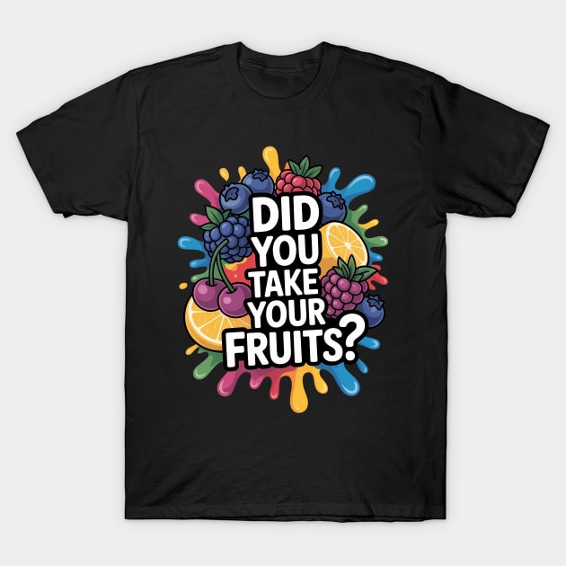 Black T-shirt with colorful fruit splash design and "Did You Take Your Fruits?" text, perfect for casual wear.