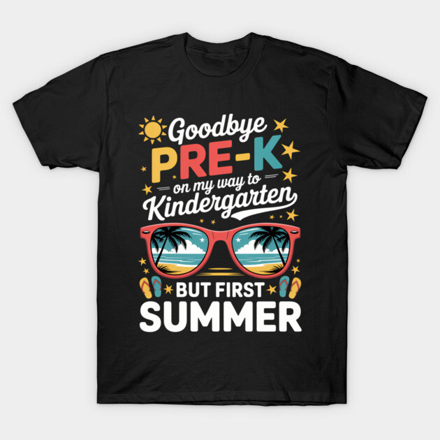 Black t-shirt with colorful "Goodbye Pre-K, Hello Kindergarten" summer-themed design featuring sunglasses.