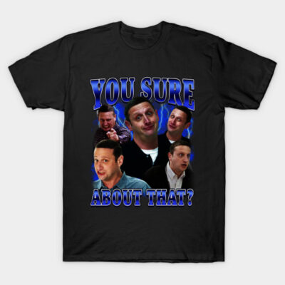 Black novelty t-shirt with humorous "You Sure About That?" graphic design, casual wear, soft cotton material.