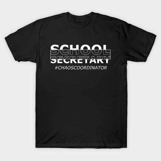 Black cotton t-shirt with "School Secretary #ChaosCoordinator" text, casual style for office or daily wear.