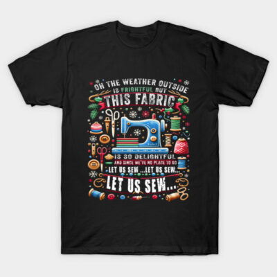 BTN92 - Let Us Sew Funny Sewing Quilting , Quilt Gift T-Shirt by EyesArt