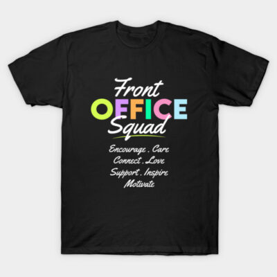 Black t-shirt with "Front Office Squad" colorful text design, motivational words. Casual office wear, cotton material.