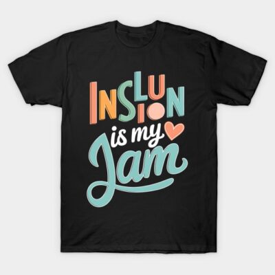 Black T-shirt with colorful "Insulin is my Jam" graphic, casual unisex style, cotton material.